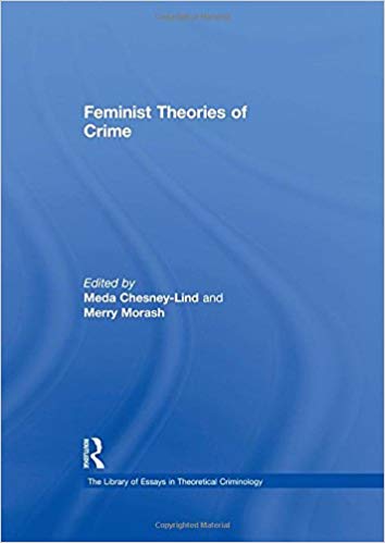 Feminist Theories of Crime (The Library of Essays in Theoretical Criminology)